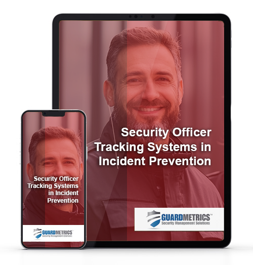 The Role of Security Officer Tracking Systems in Incident Prevention